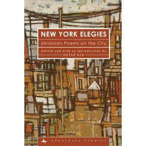Academic Studies Press York Elegies : Ukrainian Poems On The City Academic Studies Press York Elegies : Ukrainian Poems On The City