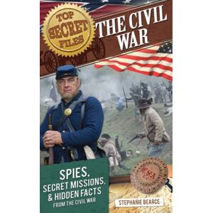 Prufrock Press Top Secret Files : The Civil War, Spies, Secret Missions, And Hidden Facts From The Civil War Prufrock Press Top Secret Files : The Civil War, Spies, Secret Missions, And Hidden Facts From The Civil War