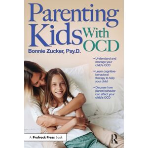Prufrock Press Parenting Kids With Ocd : A Guide To Understanding And Supporting Your Child With Ocd Prufrock Press Parenting Kids With Ocd : A Guide To Understanding And Supporting Your Child With Ocd