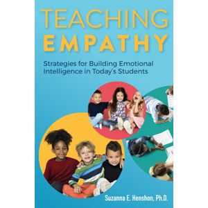 Prufrock Press Teaching Empathy : Strategies For Building Emotional Intelligence In Today'S Students Prufrock Press Teaching Empathy : Strategies For Building Emotional Intelligence In Today'S Students