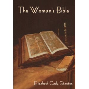 Bibliotech Press The Woman'S Bible Bibliotech Press The Woman'S Bible