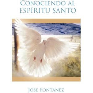 Xulon Press Conociendo Al Espiritu Santo Xulon Press Conociendo Al Espiritu Santo