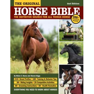 I-5 Publishing Original Horse Bible, 2nd Edition : The Definitive Source For All Things Horse I-5 Publishing Original Horse Bible, 2nd Edition : The Definitive Source For All Things Horse
