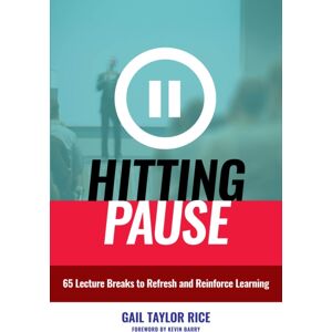 Taylor & Francis Inc Hitting Pause : 65 Lecture Breaks To Refresh And Reinforce Learning Taylor & Francis Inc Hitting Pause : 65 Lecture Breaks To Refresh And Reinforce Learning