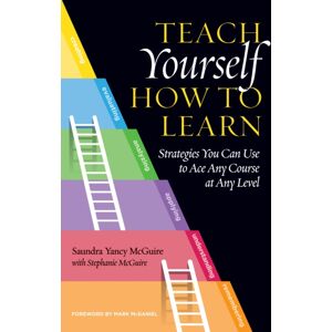 Taylor & Francis Inc Teach Yourself How To Learn : Strategies You Can Use To Ace Any Course At Any Level Taylor & Francis Inc Teach Yourself How To Learn : Strategies You Can Use To Ace Any Course At Any Level