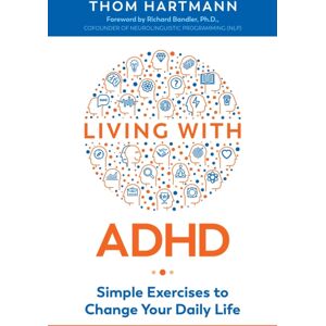Inner Traditions Bear and Company Living With Adhd : Simple Exercises To Change Your Daily Life Inner Traditions Bear and Company Living With Adhd : Simple Exercises To Change Your Daily Life