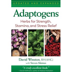 Inner Traditions Bear and Company Adaptogens : Herbs For Strength, Stamina, And Stress Relief Inner Traditions Bear and Company Adaptogens : Herbs For Strength, Stamina, And Stress Relief