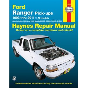 Haynes Manuals Inc Ford Ranger (1993-2011) & Mazda B2300/b2500/b3000/b4000 (1994-2009) Haynes Repair Manual (Usa) : 1993-2011 Haynes Manuals Inc Ford Ranger (1993-2011) & Mazda B2300/b2500/b3000/b4000 (1994-2009) Haynes Repair Manual (Usa) : 1993-2011