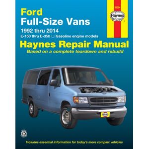 Haynes Manuals Inc Ford Full-Size E-150-E-350 Petrol Vans (1992-2014) Haynes Repair Manual (Usa) : 1992 To 2014 Haynes Manuals Inc Ford Full-Size E-150-E-350 Petrol Vans (1992-2014) Haynes Repair Manual (Usa) : 1992 To 2014