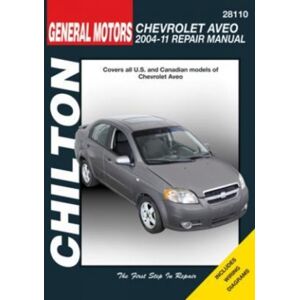 Haynes Publishing Group Chevrolet Aveo (Chilton) : 2004-2011 Haynes Publishing Group Chevrolet Aveo (Chilton) : 2004-2011