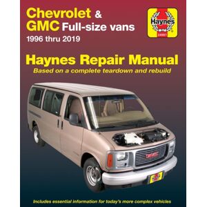 Haynes Manuals Inc Chevrolet Express & Gmc Savana Full-Size Petrol Vans (1996-2019) (Usa) : 97-10 Haynes Manuals Inc Chevrolet Express & Gmc Savana Full-Size Petrol Vans (1996-2019) (Usa) : 97-10