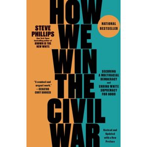 The New Press How We Win The Civil War : Securing A Multiracial Democracy And Ending White Supremacy For Good The New Press How We Win The Civil War : Securing A Multiracial Democracy And Ending White Supremacy For Good
