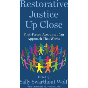 The New Press Restorative Justice Up Close : Firstperson Accounts Of An Approach That Works The New Press Restorative Justice Up Close : Firstperson Accounts Of An Approach That Works