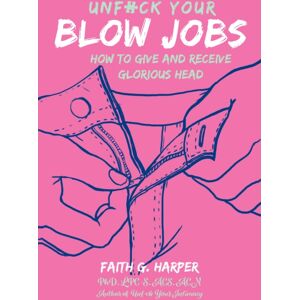 Microcosm Publishing Unfuck Your Blow Jobs : How To Give And Receive Glorious Head Microcosm Publishing Unfuck Your Blow Jobs : How To Give And Receive Glorious Head