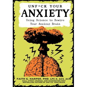 Microcosm Publishing Unfuck Your Anxiety : Using Science To Rewire Your Anxious Brain Microcosm Publishing Unfuck Your Anxiety : Using Science To Rewire Your Anxious Brain
