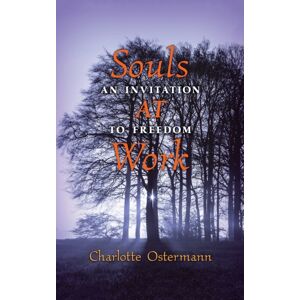 Angelico Press/Second Spring Souls At Work : An Invitation To Freedom Angelico Press/Second Spring Souls At Work : An Invitation To Freedom