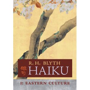 Angelico Press Haiku (Volume I) : Eastern Culture Angelico Press Haiku (Volume I) : Eastern Culture