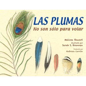Charlesbridge Publishing,U.S. Las Plumas : No Son Solo Para Volar Charlesbridge Publishing,U.S. Las Plumas : No Son Solo Para Volar