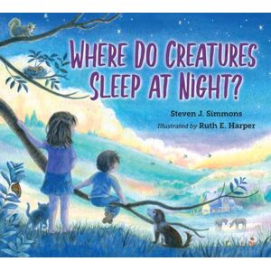 Charlesbridge Publishing,U.S. Where Do Creatures Sleep At Night? Charlesbridge Publishing,U.S. Where Do Creatures Sleep At Night?