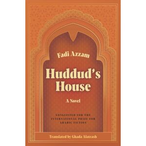 Interlink Publishing Group, Inc Huddud'S House : A Novel Interlink Publishing Group, Inc Huddud'S House : A Novel