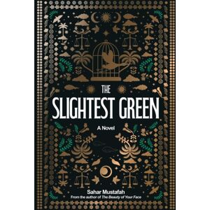 Interlink Publishing Group, Inc The Slightest Green : A Novel Interlink Publishing Group, Inc The Slightest Green : A Novel