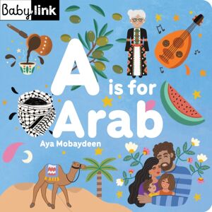 Interlink Publishing Group, Inc A Is For Arab : Abcs Of The Arab World Interlink Publishing Group, Inc A Is For Arab : Abcs Of The Arab World