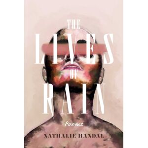 Interlink Publishing Group, Inc The Lives Of Rain : 20th Anniversary Edition Interlink Publishing Group, Inc The Lives Of Rain : 20th Anniversary Edition