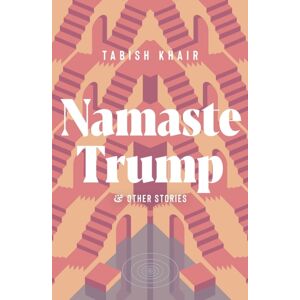 Interlink Publishing Group, Inc Namaste Trump And Other Stories Interlink Publishing Group, Inc Namaste Trump And Other Stories