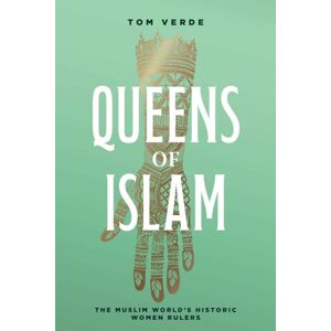 Interlink Publishing Group, Inc Queens Of Islam : The Muslim World'S Historic Women Rulers Interlink Publishing Group, Inc Queens Of Islam : The Muslim World'S Historic Women Rulers