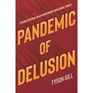 Interlink Publishing Group, Inc Pandemic Of Delusion : A People'S Guide To Scientific, Fact-Based Thinking Interlink Publishing Group, Inc Pandemic Of Delusion : A People'S Guide To Scientific, Fact-Based Thinking
