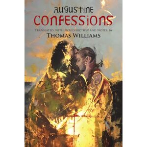 Hackett Publishing Co, Inc Confessions Hackett Publishing Co, Inc Confessions