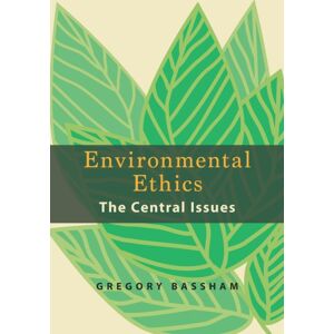 Hackett Publishing Co, Inc Environmental Ethics : The Central Issues Hackett Publishing Co, Inc Environmental Ethics : The Central Issues