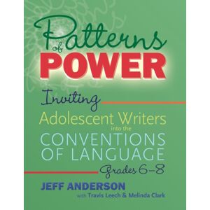 Taylor & Francis Inc Patterns Of Power, Grades 6–8 : Inviting Adolescent Writers Into The Conventions Of Language Taylor & Francis Inc Patterns Of Power, Grades 6–8 : Inviting Adolescent Writers Into The Conventions Of Language