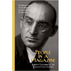 University of Massachusetts Press People In A Magazine : The Selected Letters Of S. N. Behrman And His Editors At ""The Yorker University of Massachusetts Press People In A Magazine : The Selected Letters Of S. N. Behrman And His Editors At ""The Yorker