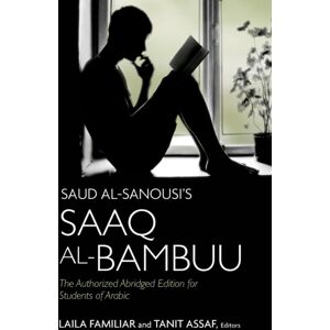Georgetown University Press Saud Al-Sanousi’s Saaq Al-Bambuu : The Authorized Abridged Edition For Students Of Arabic Georgetown University Press Saud Al-Sanousi’s Saaq Al-Bambuu : The Authorized Abridged Edition For Students Of Arabic