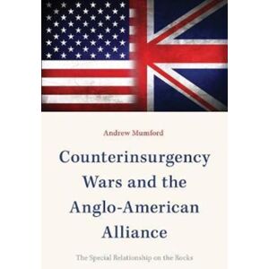 Georgetown University Press Counterinsurgency Wars And The Anglo-American Alliance : The Special Relationship On The Rocks Georgetown University Press Counterinsurgency Wars And The Anglo-American Alliance : The Special Relationship On The Rocks