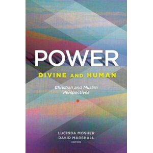 Georgetown University Press Power: Divine And Human : Christian And Muslim Perspectives Georgetown University Press Power: Divine And Human : Christian And Muslim Perspectives