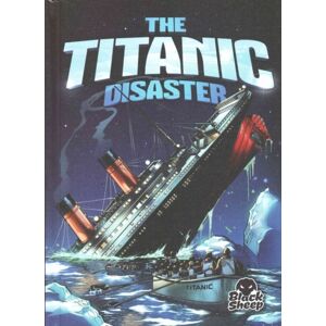 Bellwether Media Titanic Disaster Bellwether Media Titanic Disaster