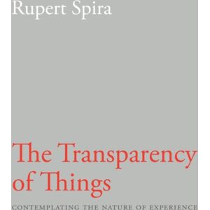 New Harbinger Publications Transparency Of Things : Contemplating The Nature Of Experience New Harbinger Publications Transparency Of Things : Contemplating The Nature Of Experience