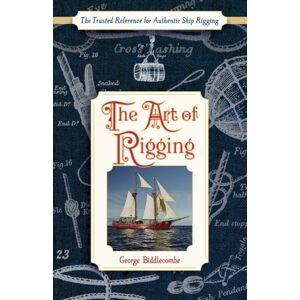Echo Point Books & Media The Art Of Rigging (Dover Maritime) Echo Point Books & Media The Art Of Rigging (Dover Maritime)