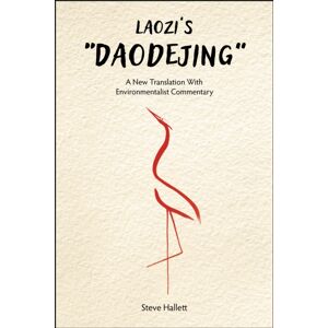 Purdue Scholarly Publishing Services Laozi'S "Daodejing" : A Translation With Environmentalist Commentary Purdue Scholarly Publishing Services Laozi'S "Daodejing" : A Translation With Environmentalist Commentary