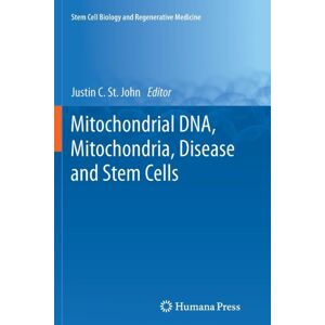 Humana Press Inc. Mitochondrial Dna, Mitochondria, Disease And Stem Cells Humana Press Inc. Mitochondrial Dna, Mitochondria, Disease And Stem Cells