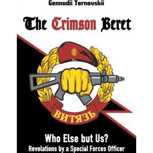 Strategic Book Publishing The Crimson Beret : Who Else But Us? Revelations By A Special Forces Officer Strategic Book Publishing The Crimson Beret : Who Else But Us? Revelations By A Special Forces Officer