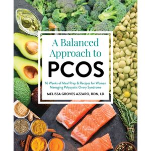 Victory Belt Publishing A Balanced Approach To Pcos : 16 Weeks Of Meal Prep & Recipes For Women Managing Polycystic Ovarian Syndrome Victory Belt Publishing A Balanced Approach To Pcos : 16 Weeks Of Meal Prep & Recipes For Women Managing Polycystic Ovarian Syndrome