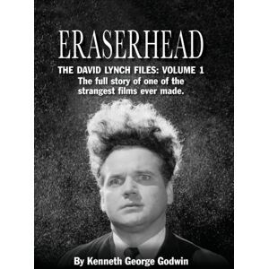 BearManor Media Eraserhead, The David Lynch Files : Volume 1 (Hardback): The Full Story Of One Of The Strangest Films Ever Made. BearManor Media Eraserhead, The David Lynch Files : Volume 1 (Hardback): The Full Story Of One Of The Strangest Films Ever Made.
