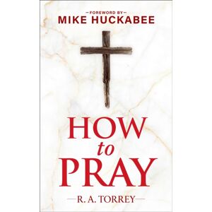 Humanix Books How To Pray And How To Study The Bible For Greatest Profit : With A Foreword By Mike Huckabee Humanix Books How To Pray And How To Study The Bible For Greatest Profit : With A Foreword By Mike Huckabee