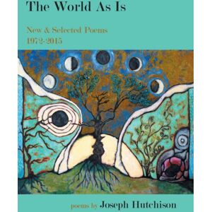 NYQ Books The World As Is : & Selected Poems, 1972-2015 NYQ Books The World As Is : & Selected Poems, 1972-2015