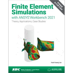 SDC Publications Finite Element Simulations With Ansys Workbench 2021 SDC Publications Finite Element Simulations With Ansys Workbench 2021