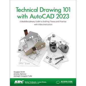SDC Publications Technical Drawing 101 With Autocad 2023 : A Multidisciplinary Guide To Drafting Theory And Practice With Video Instruction SDC Publications Technical Drawing 101 With Autocad 2023 : A Multidisciplinary Guide To Drafting Theory And Practice With Video Instruction
