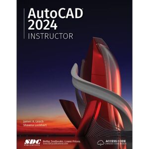SDC Publications Autocad 2024 Instructor : A Student Guide For In-Depth Coverage Of Autocad'S Commands And Features SDC Publications Autocad 2024 Instructor : A Student Guide For In-Depth Coverage Of Autocad'S Commands And Features
